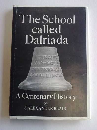 The school called Dalriada A centenary history Ireland Irish Ballymoney Antrim
