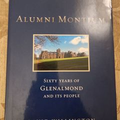 Alumni Mountium. Sixty Years Of Glenalmond And Its People. By David Willington. Large Volume Hardback With Dustjacket In Very Good Condition.