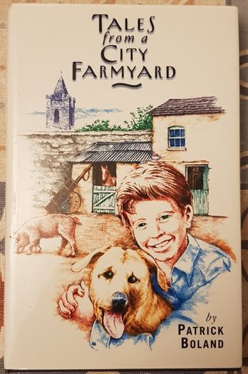 Tales From A City Farmyard by Patrick Boland (Signed)