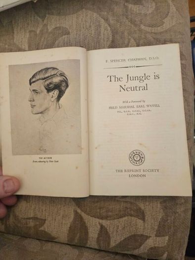 The Jungle Is Neutral.  By F. Spencer Chapman. 1950 Hardback With Dustjacket In Good Condition See Photos For Same.