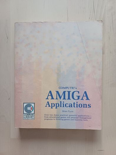 Amiga Applications Book by Brian Flynn Vintage Retro Computing Manual 1986