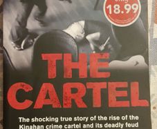 The Cartel: The Shocking True Story Of The Rise Of The Kinahan Crime Cartel and Its Deadly Feud With The Hutch Gang by Stephen Breen & Owen Conlon