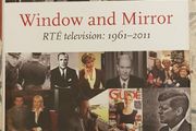 Window And Mirror: RTE Television 1961-2011 by John Bowman