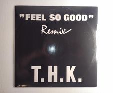 T.H.K. - Feel So Good - Got It Records - General Base Remix - Quality 90s Piano TRANCE - Near Mint CONDITION!