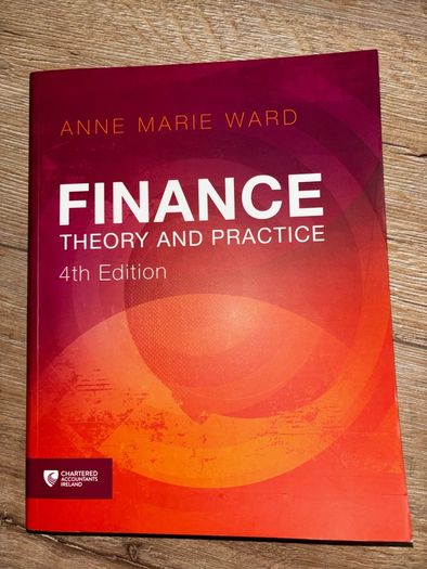 Finance Theory and Practice 4th Edition by Anne Marie Ward