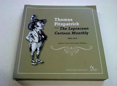 Thomas Fitzpatrick and The Lepracaun Cartoon Monthly 1905-1915 Ireland Irish