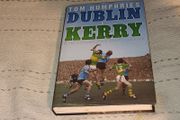 Dublin V Kerry Hard back Gaa Book For Sale Here