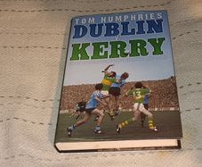 Dublin V Kerry Hard back Gaa Book For Sale Here