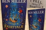 Ben Miller, The Day I Fell Into A Fairytale