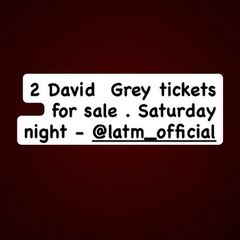 David grey tickets x2