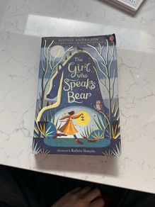The Girl Who Speaks Bear by Sophie Anderson