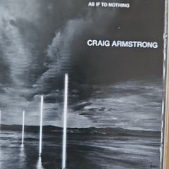 Craig Armstrong - As If To Nothing.