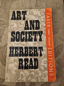 Art And Society. By Herbert Read. 1970 Paperback In Good Condition.  See Photos For Same.