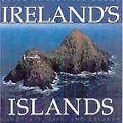 Ireland's Islands - Landscape, Life And Legends