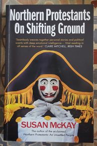Northern Protestants On Shifting Ground by Susan McKay