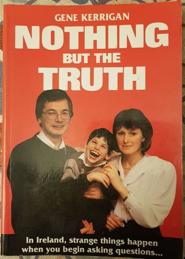 Nothing But The Truth by Gene Kerrigan