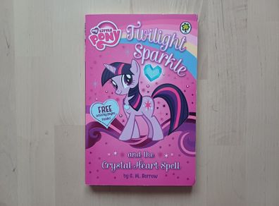 My Little Pony: Twilight Sparkle & the Crystal Heart Spell by G. M. Berrow (Fantasy Paperback 2014)