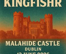 Kingfishr Malahide Castle x2 Tickets