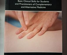Hands On / Basic Clinical Skills for Students & Practitioners of Complementary & Alternative Medicine / Nic Rowley / 2018