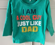 I am a cool guy just like my dad long sleeve top 9-12months