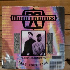 Mantronix Featuring Wondress Take Your Time 7 inch Vinyl 1990 Capitol CL 573