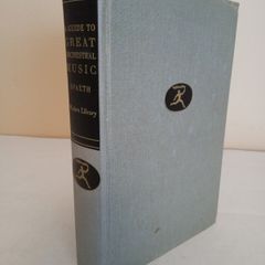 A Guide to Great Orchestral Music by Sigmund Spaeth (GT183)