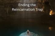 Exit the Cave: Ending the Reincarnation Trap, Book 1