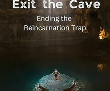 Exit the Cave: Ending the Reincarnation Trap, Book 1