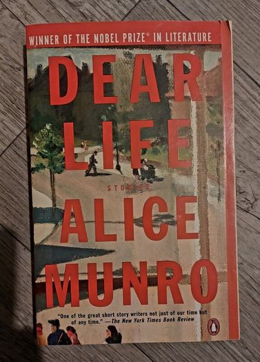Dear Life. Alice Munro