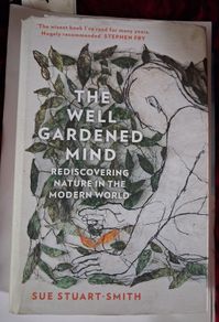 The Well Gardened Mind / Sue Stuart - Smith / 2020