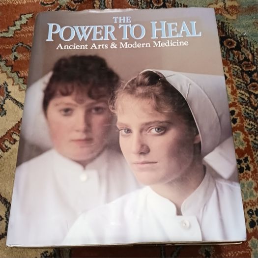 The Power to Heal/ Ancient Arts & Modern Medicine/ 1990/ 1st edition