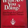 Psychology: William Glasser, MD: Reality Therapy: used at UCD for psychology studies Image 3