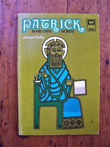 St Patrick in His Own Words - Joseph Duffy - Veritas Books - St Patrick Book - Vintage Paperback Book - Theology Book