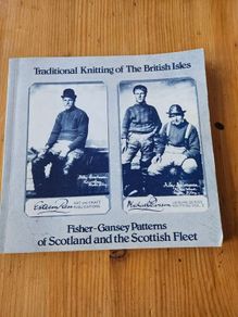 Traditional Knitting Of The British Isles.  Fisher-gansey Patterns Of Scotland And The Scottish Fleet. By Michael R. R. Pearson. Rare First Edition Paperback In Good Condition. See Photos For Same.