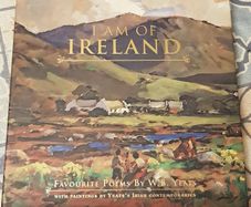 I Am Of Ireland: Favourite Poems By W. B. Yeats