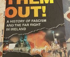 Burn Them Out: Fascism And The Far Right In Ireland by Padraig Og O Ruairc