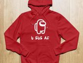 You Sus Af Hoodie,Among Us Hoodie,Gamer Hoodie,Video Game Hoodie,Among Us Pullover,Among Us Sweatshirt,Gift For Gamers,Mens Hoodie