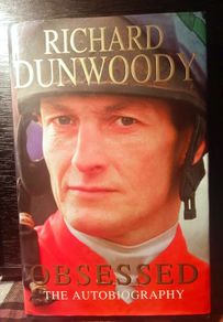 2000. Richard Dunwoody. Obsessed. The Autobiography.