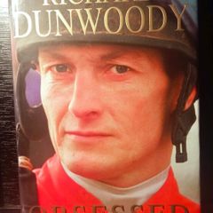 2000. Richard Dunwoody. Obsessed. The Autobiography.