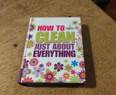 How to Clean Just About Everything published by Reader's Digest.