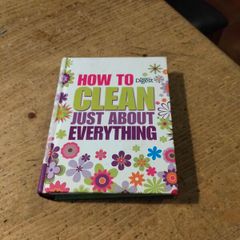 How to Clean Just About Everything published by Reader's Digest.