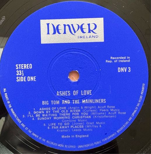 Big Tom & The Mainliners - Ashes of Love. Rare Irish pressing in super minty condition. Cover and LP in super shape.