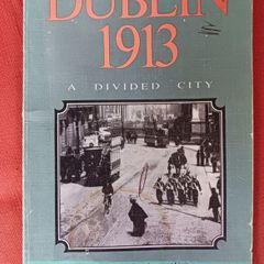 Dublin 1913 / A Divided City/ 1972