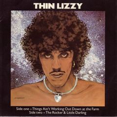 Thin Lizzy  Things Ain't Working Out Down At The Farm 7"