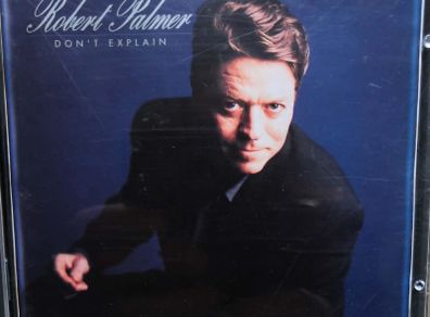 Robert Palmer - Don't Explain CD