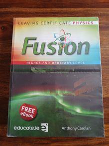 SECONDARY SCHOOL BOOKS - Physics Leaving Cert - Fusion - Higher and Ordinary Level