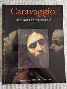 Caravaggio The Master Revealed Sergio Benedetti National Gallery of Ireland 1993 PB