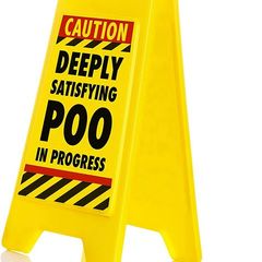 Deeply Satisfying Poo in Progress Novelty Toilet Humour Warning Sign | Hilarious Secret Santa Gift For Him, 11.8cm x 25cm