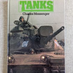 Tanks - Charles Messenger - 1984 Illustrated Military Vehicles Hardback