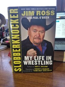 Slobberknocker Jim Ross My Life in Wrestling